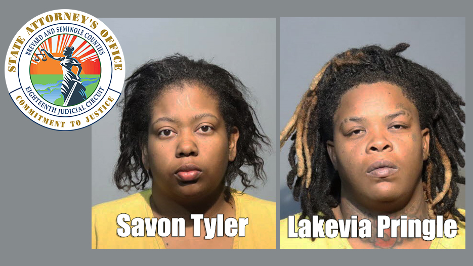 Seminole Grand Jury Indicts Savon TYLER and Lakevia PRINGLE for First-Degree Murder